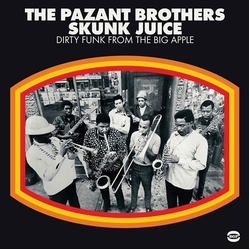 The Pazant Brothers Skunk Juice : Dirty Funk From The Big Apple Vinyl LP