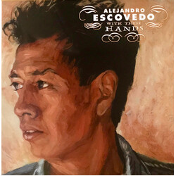 Alejandro Escovedo With These Hands Vinyl 2 LP