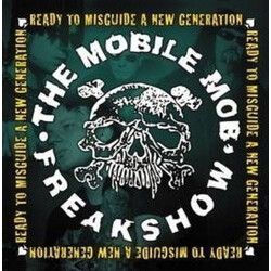 The Mobile Mob Freakshow Ready To Misguide A New Generation Vinyl LP