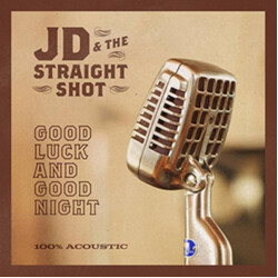 Jd & The Straight Shot Good Luck And Good Night Vinyl LP