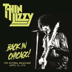 Thin Lizzy Back In Chicago! (The Riviera Broadcast - April 21, 1976) Vinyl LP