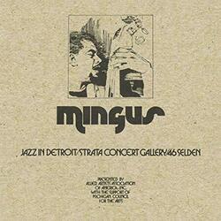 Charles Mingus Jazz In Detroit / Strata Concert Gallery / 46 Selden Vinyl LP