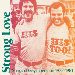 Various Strong Love: Songs Of Gay Liberation 1972-1981 Vinyl LP