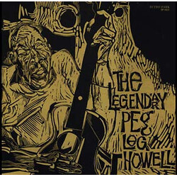 Peg Leg Howell The Legendary Vinyl LP