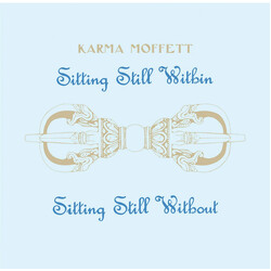 Karma Moffett Sitting Still Within Sitting Still Without Vinyl LP