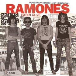 Ramones Eaten Alive (4 Acres, Utica, NY November 14, 1977 - FM Broadcast) Vinyl LP