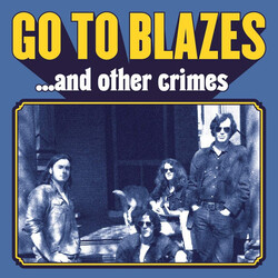 Go To Blazes And Other Crimes Vinyl LP