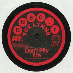 Sue Lynne Dont Pity Me / Dont Pity Me (Mono Version) Vinyl 7"