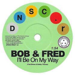 Bob & Fred / The Volumes I'll Be On My Way / I've Never Been So In Love