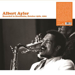 Albert Ayler Recorded In Stockholm October 25Th Vinyl LP