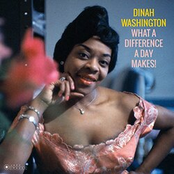 Dinah Washington What A Difference A Day Makes! (Gatefold Packaging. Photographs By William Claxton) Vinyl LP