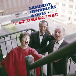 Lambert. Hendricks & Ross The Hottest New Group In Jazz (Deluxe Edition) Vinyl LP