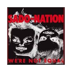 Sado-Nation Were Not Equal Vinyl LP