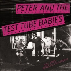 Peter And The Test Tube Babies The Punk Singles Collection Vinyl LP