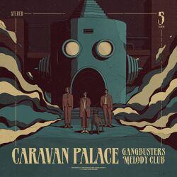 Caravan Palace Gangbusters Melody Club BLACK VINYL LP