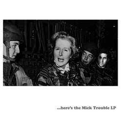 Mick Trouble Here's The Mick Trouble ( LP) Vinyl LP