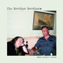 Brother Brothers The Some People I Know ( LP) Vinyl LP