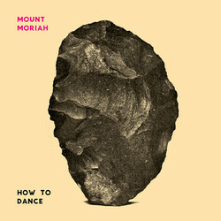 Mount Moriah How To Dance Vinyl  LP 