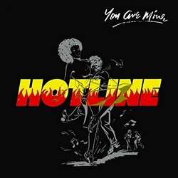 Hotline You Are Mine (180G) Vinyl  LP