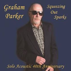 Graham Parker / Rsd 219 Squeezing Out Sparks - 40Th Anniversary Solo Acoustic (Rsd 2019) Vinyl  LP