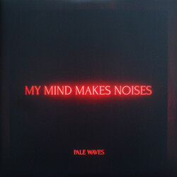 Pale Waves My Mind Makes Noises (Ltd Transparent Red) Vinyl  LP