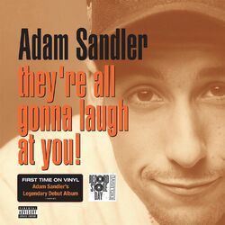 Adam Sandler They'Re All Gonna Laugh At You 2 LP First Time On Vinyl Sandler'S First Album Which Was Nominated For Best Comedy Album Limited To 3000 R