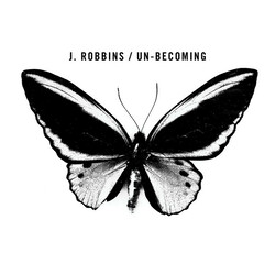 J. Robbins Un-Becoming  LP