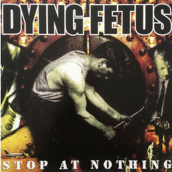 Dying Fetus Stop At Nothing  LP Bonus Track On Vinyl For The First Time