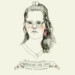 Nicole Dollanganger Ode To Dawn Wiener: Embarrassing Love Songs  LP Colored Vinyl Download