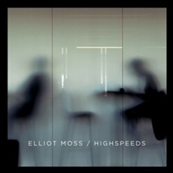 Elliot Moss Highspeeds  LP