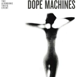 The Airborne Toxic Event Dope Machines  LP