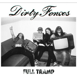 Dirty Fences Full Tramp  LP