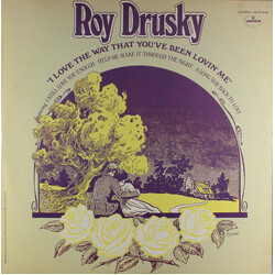 Roy Drusky I Love The Way That You've Been Lovin' Me Vinyl LP USED