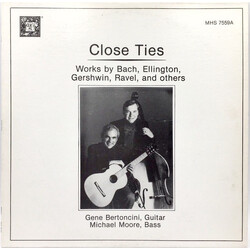 Gene Bertoncini / Michael Moore (2) Close Ties - Works By Bach, Ellington, Gershwin, Ravel, And Others Vinyl LP USED