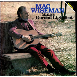 Mac Wiseman Mac Wiseman Sings Gordon Lightfoot Vinyl LP USED