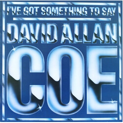 David Allan Coe I've Got Something To Say Vinyl LP USED