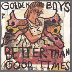 The Golden Boys Better Than Good Times Vinyl LP USED