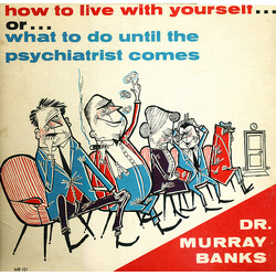Dr. Murray Banks How To Live With Yourself... Or... What To Do Until The Psychiatrist Comes Vinyl LP USED