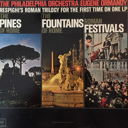 Eugene Ormandy / The Philadelphia Orchestra / Ottorino Respighi Pines Of Rome-Fountains Of Rome-Roman Festivals Vinyl LP USED