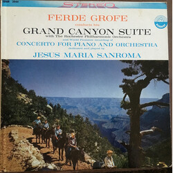 Ferde Grofé / Rochester Philharmonic Orchestra / Jesus Maria Sanroma Grand Canyon Suite / Concerto For Piano And Orchestra Vinyl LP USED