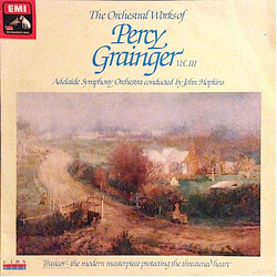 Percy Grainger / Adelaide Symphony Orchestra / John Hopkins (11) The Orchestral Works Of Percy Grainger Vol. III Vinyl LP USED
