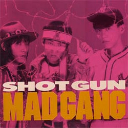 Mad Gang (2) Shot Gun Vinyl USED