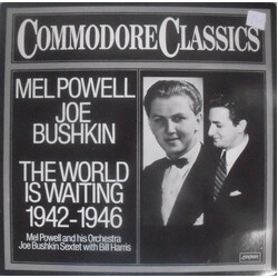 Mel Powell / Joe Bushkin The World Is Waiting 1942-1946 Vinyl LP USED