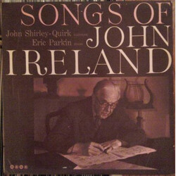 John Ireland / John Shirley-Quirk / Eric Parkin Songs Of John Ireland Vinyl LP USED