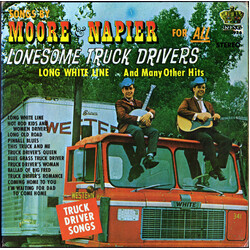 Moore & Napier Songs By Moore & Napier For All Lonesome Truck Drivers Vinyl LP USED