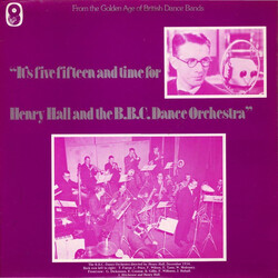 Henry Hall / The BBC Dance Orchestra It's Five-Fifteen And Time For Henry Hall And The B.B.C. Dance Orchestra Vinyl LP USED