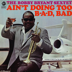 Bobby Bryant Sextet Ain't Doing Too B-a-d, Bad Vinyl LP USED