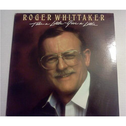 Roger Whittaker Take A Little - Give A Little Vinyl LP USED