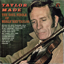 Merle "Red" Taylor Taylor Made (The Soul Fiddle Of Merle "Red" Taylor) Vinyl LP USED