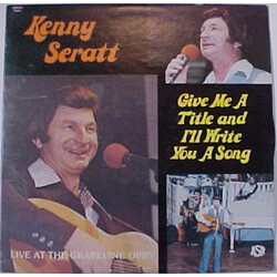 Kenny Seratt Give Me A Title And I'll Write You A Song Vinyl LP USED